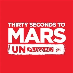 30 Seconds to Mars Unplugged EP 30 Seconds to Mars Unplugged EP