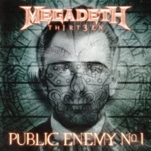 Megadeth Public Enemy No. 1 Megadeth Public Enemy No. 1