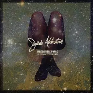 Jane's Addiction Irresistible Force Jane's Addiction Irresistible Force