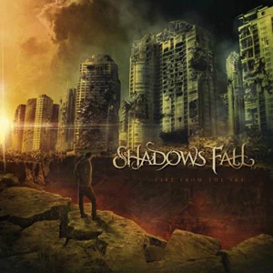 Shadows Fall 'Fire From the Sky' Shadows Fall 'Fire From the Sky'