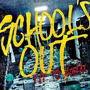 Eve to Adam-School's Out Eve To Adam-School's Out