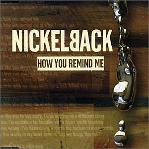 Nickelback 'How You Remind Me'