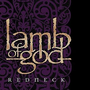 Lamb of God - Redneck Lamb of God - Redneck