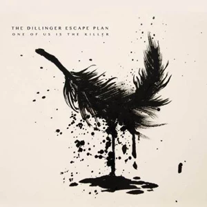 Dillinger Escape Plan One of Us Is the Killer Dillinger Escape Plan One of Us Is the Killer