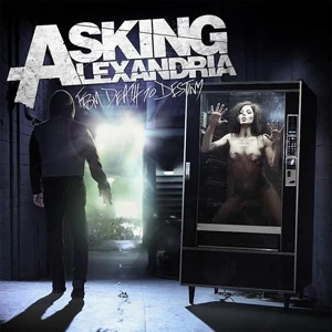 Asking Alexandria-From Death to Destiny Asking Alexandria-From Death to Destiny