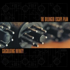 The Dillinger Escape Plan, 'Calculating Infinity' The Dillinger Escape Plan, 'Calculating Infinity'