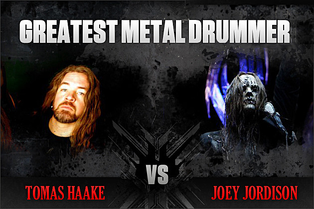 Tomas Haake vs. Joey Jordison Tomas Haake vs. Joey Jordison