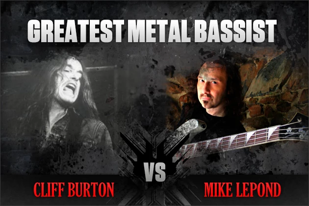Cliff Burton vs. Mike LePond Cliff Burton vs. Mike LePond