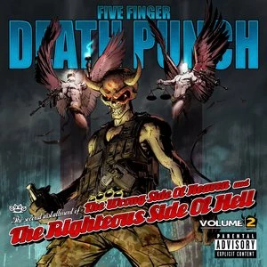 Five Finger Death Punch - The Wrong Side of Heaven and the Righteous Side of Hell: Volume 2 Five Finger Death Punch - The Wrong Side of Heaven and the Righteous Side of Hell: Volume 2