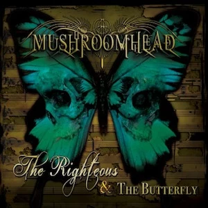 Mushroomhead The Righteous and the Butterfly Mushroomhead The Righteous and the Butterfly