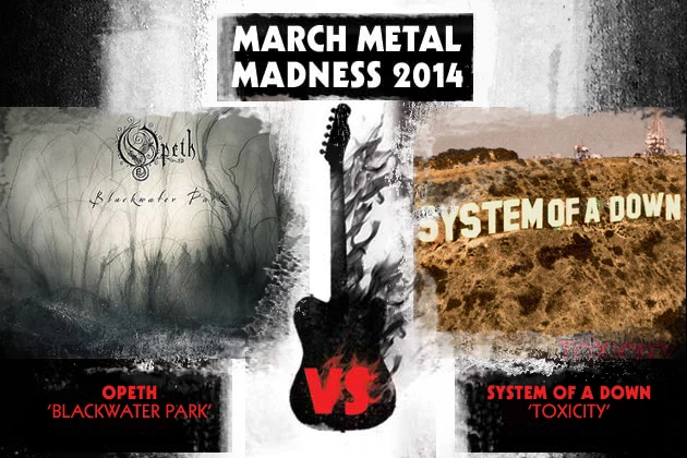 Opeth vs. System of a Down Opeth vs. System of a Down