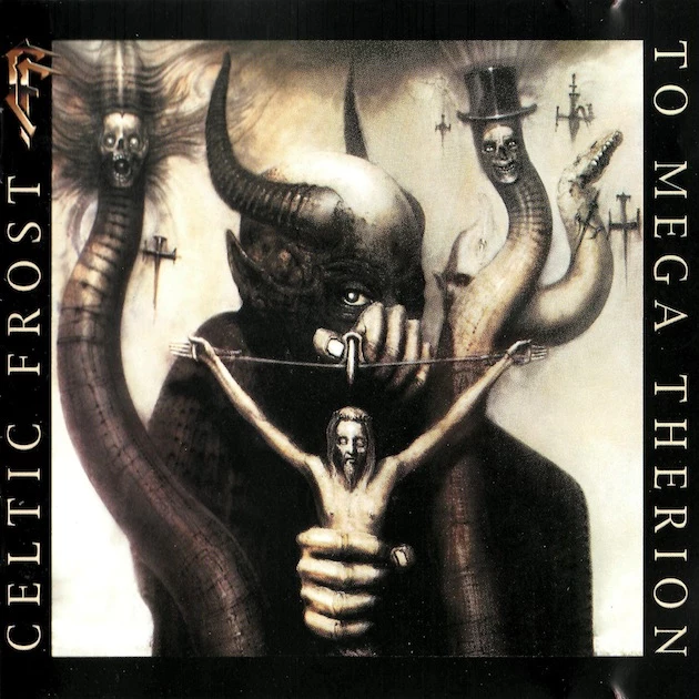 Celtic Frost, 'To Mega Therion' Celtic Frost, 'To Mega Therion'