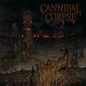 Cannibal Corpse, 'A Skeletal Domain' Cannibal Corpse, 'A Skeletal Domain'