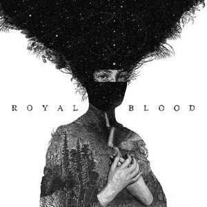 Royal Blood - Royal Blood Royal Blood - Royal Blood