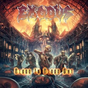 Exodus, 'Blood In, Blood Out' Exodus, 'Blood In, Blood Out'