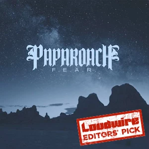 Papa Roach FEAR Editors Pick Papa Roach FEAR Editors Pick