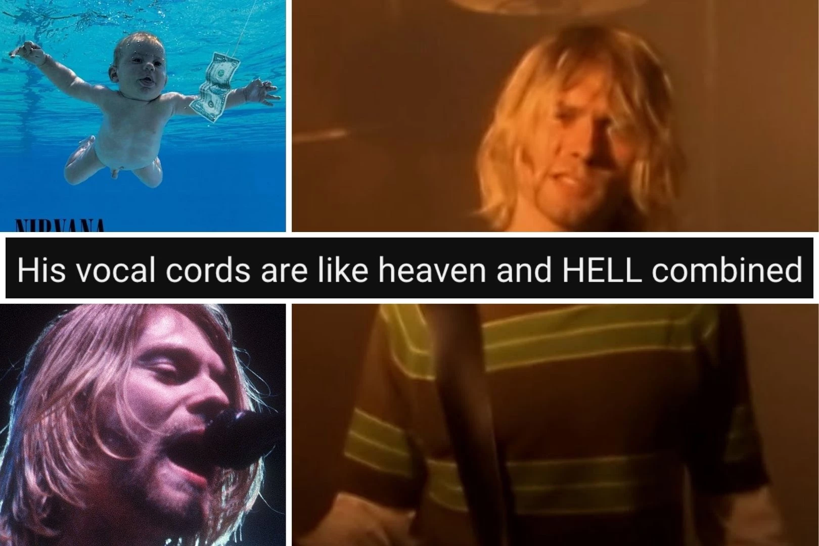 (Top Left) Nirvana 'Nevermind' album (bottom left) Closeup of Kurt Cobain (right) Kurt Cobain in "Smells Like Teen Spirit" video